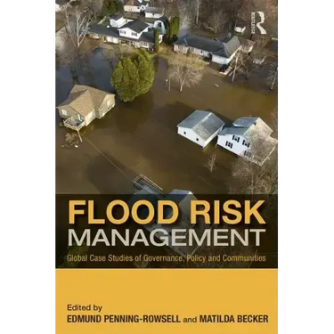 Flood Risk Management: Global Case Studies of Governance, Policy and Communities