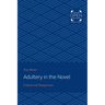 Adultery in the Novel: Contract and Transgression