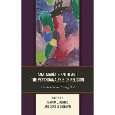 Ana-María Rizzuto and the Psychoanalysis of Religion: The Road to the Living God