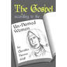 The Gospel According to the Un-Named women