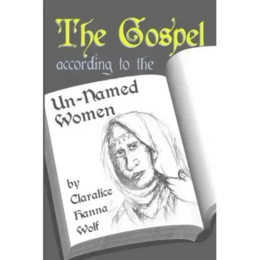 The Gospel According to the Un-Named women