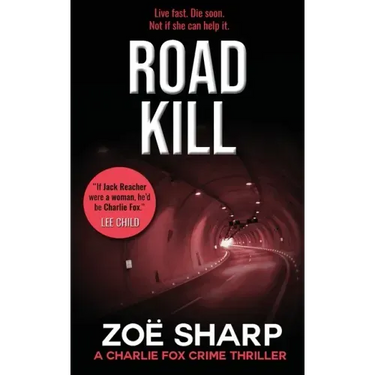 Road Kill: #05: Charlie Fox Crime Mystery Thriller Series