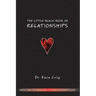 The Little Black Book On Relationships: How to Create a Relationship That's Easy and Fun
