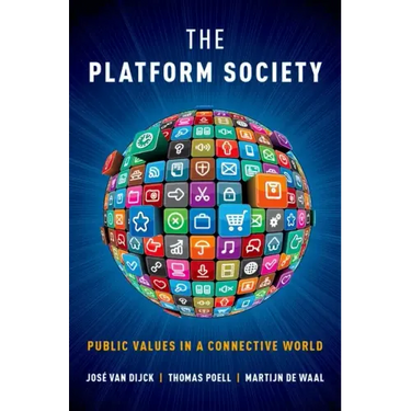 Platform Society: Public Values in a Connective World
