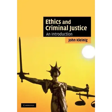 Ethics and Criminal Justice: An Introduction