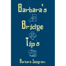 Barbara's Bridge Tips
