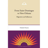 From Saint-Domingue to New Orleans: Migration and Influences