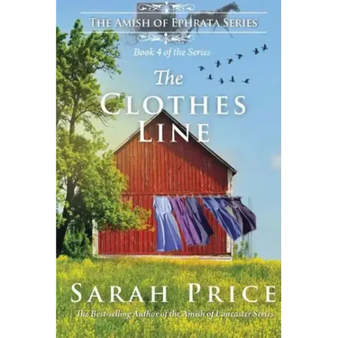 The Clothes Line: The Amish of Ephrata: An Amish Novella on Morality