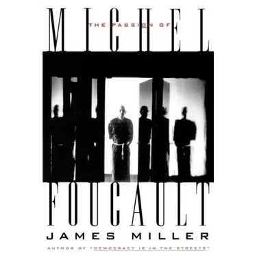 The Passion of Michel Foucault