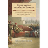 Crisis Among the Great Powers: The Concert of Europe and the Eastern Question