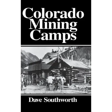 Colorado Mining Camps