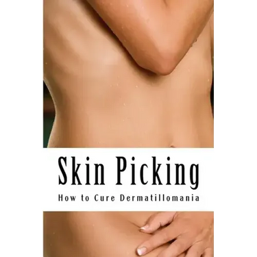 Skin Picking: How to Cure Dermatillomania