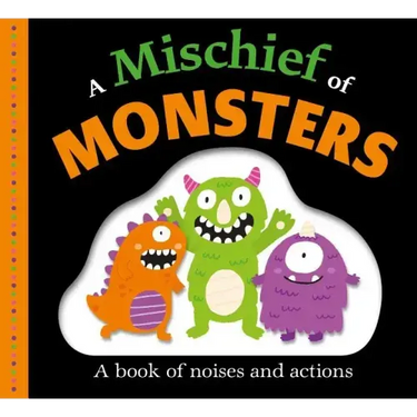 Picture Fit Board Books: A Mischief of Monsters: A Book of Noises and Actions
