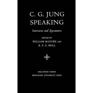 C.G. Jung Speaking: Interviews and Encounters
