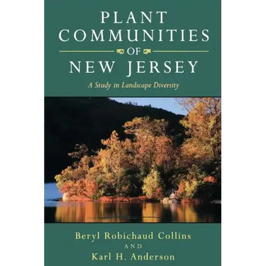 Plant Communities of New Jersey: A Study in Landscape Diversity