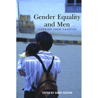 Gender Equality and Men: Learning from Practice