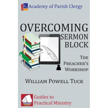 Overcoming Sermon Block: The Preacher's Workshop
