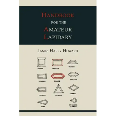 Handbook for the Amateur Lapidary
