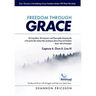 Freedom Through Grace: Fly Beyond Every Life Struggle and Feel your Spirit Soar