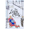 The Lazy Cook: Quick And Easy Meatless Meals