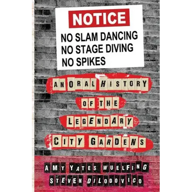 No Slam Dancing, No Stage Diving, No Spikes: An Oral History of New Jersey's Legendary City Gardens