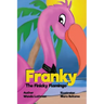 Franky the Finicky Flamingo
