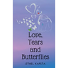 Love, Tears and Butterflies