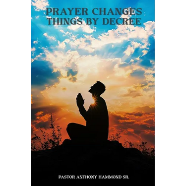 The Power of Faith and Prayer Decrees