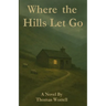 Where the Hills Let Go