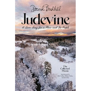 Judevine: A Love Song for a Place and Its People: The Collected Poems