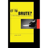 Et Tu, Brute?: A Short History of Political Murder