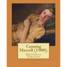 Cunning Murrell (1900). By: Arthur Morrison: (Original Version)