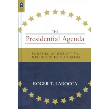 Presidential Agenda: Sources of Executive Influence in Congress