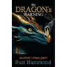 The DRAGON'S WARNING: another urban yarn