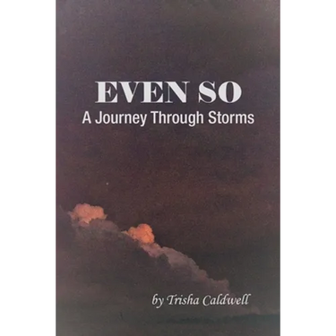 Even So: A Journey Through Storms