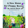 A New Home for Floppy Bunny