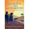 Lessons from My Grandmother: Every Life Is a Guided Journey
