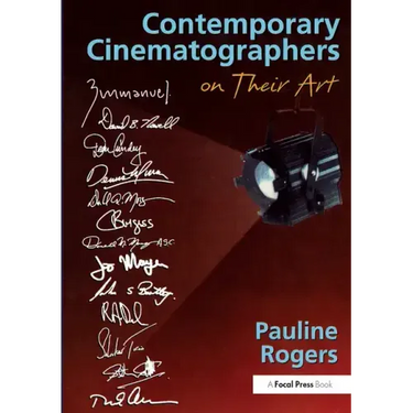 Contemporary Cinematographers on Their Art