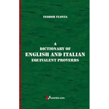 A Dictionary of English and Italian Equivalent Proverbs
