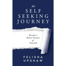 The Self Seeking Journey: Become a Better Version of Yourself