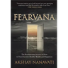 Fearvana: The Revolutionary Science of How to Turn Fear Into Health, Wealth and Happiness