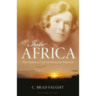 Into Africa: The Imperial Life of Margery Perham