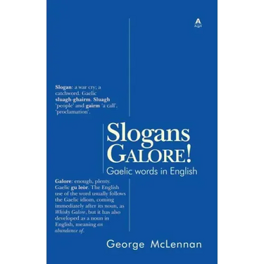 Slogans Galore!: Gaelic words in English