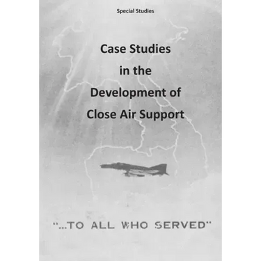 Case Studies in the Development of Close Air Support