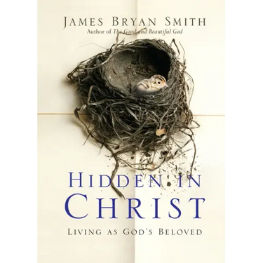 Hidden in Christ: Living as God's Beloved