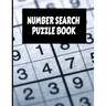 Number Search Puzzle Book: Big Number Search Puzzle Book with 200 puzzles Plus Solutions for Adults, Seniors and all puzzle fans.