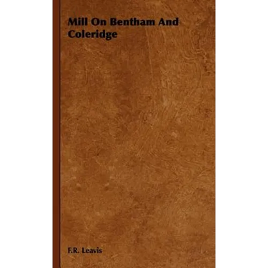 Mill On Bentham And Coleridge