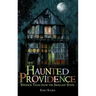 Haunted Providence: Strange Tales from the Smallest State