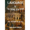Language and Globalization: The History of Us All