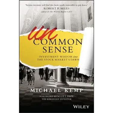 Uncommon Sense: Investment Wisdom Since the Stock Market's Dawn